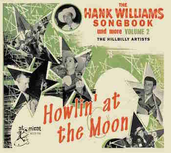 V.A. - The Hank Williams Songbook Vol 2 : Howlin' At The Moon
